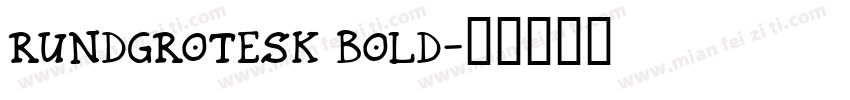 RundGrotesk Bold字体转换